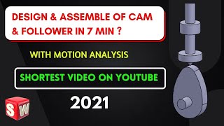 Cam and Follower Mechanism Design & Assembly with Motion Analysis| Complete Step by Step Explanation