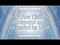 ● You Are Divinely Protected and Guarded by Light ● [POWERFUL SUBLIMINAL]