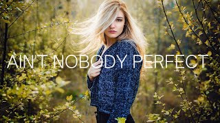 Aeden & Um41K - Ain't Nobody Perfect