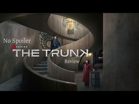 The Trunk Hindi Review | 2024 | Kdrama | Netflix | Gong Yoo | Korean Drama | Seo Hyun - Jin | Drama