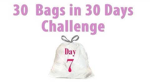 30 Bags in 30 Days || Declutter Challenge || Day 7