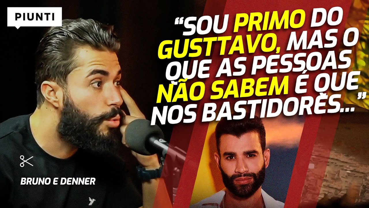 A IMPORTÂNCIA DO GUSTTAVO LIMA NA VIDA DELE | Piunti entrevista Bruno e Denner