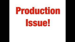 Production Issue!!!!!