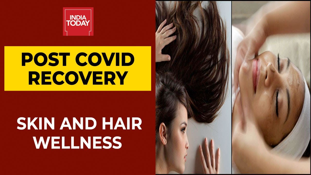 How To Deal With Hair Problem And Revive Skin Post Covid Infection? | India  Today - thptnganamst.edu.vn