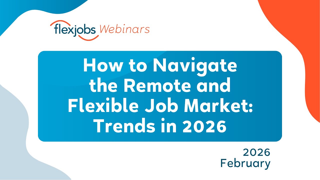 How to Navigate the Remote and Flexible Job Market: Trends in 2026