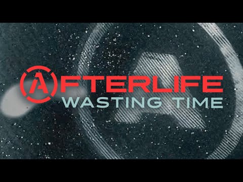 Afterlife - New Song “Wasting Time” 