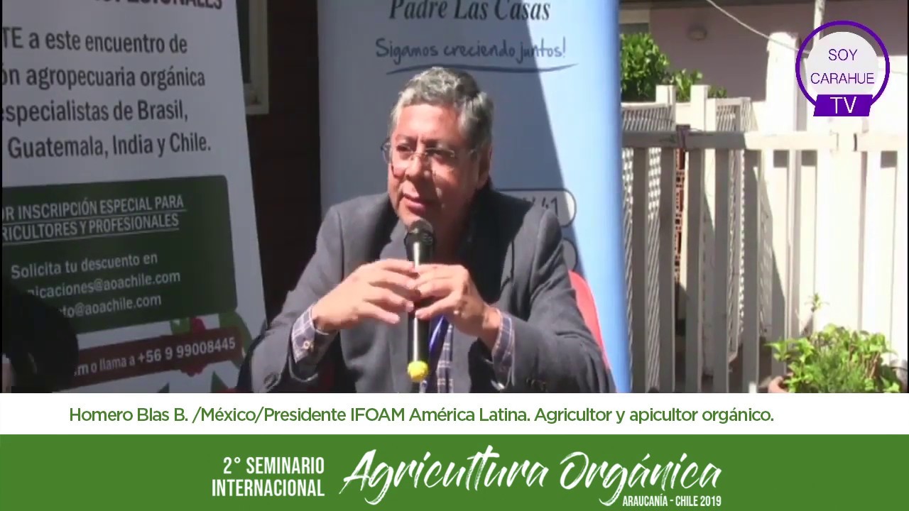 Ing  Homero Blas  2º Seminario Internacional Agricultura Orgánica Chile 2019