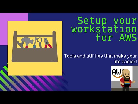 Setting up Your workstation for AWS!