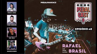 PEDALCAST #2 | Rafael Brasil + novo Pedalboard | BOSS | Cachalote Audio |  EarthQuaker Devices