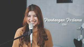 PANDANGAN PERTAMA - RAN | Cover by Nabila Maharani