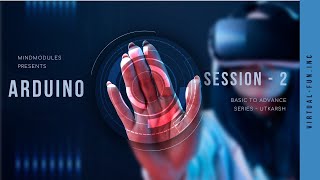 Session - 2 Arduino Getting Started With Board Mindmodules Utkarsh