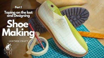 Shoes Making Part 1: Tape on a last and design shoes!