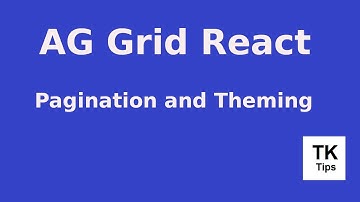 AG Grid React - Tutorial 4 - Pagination and Theming
