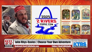 454 - John Rhys-Davies | Choose Your Own Adventure Books @GeekToMeRadio