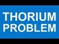 THE THORIUM PROBLEM - Manufacturing & energy sector hobbled by thorium