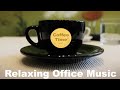 Music for Office: 3 HOURS Music for Office Playlist and Music For Office Work