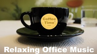 Music for Office: 3 HOURS Music for Office Playlist and Music For Office Work by Coffee Time 157 views 9 months ago 3 hours, 26 minutes