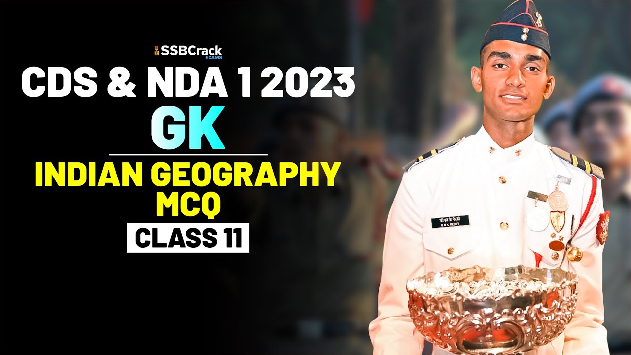 NDA & CDS 1 2023 Exam GK 100 Days Crash Course - Indian Geography ...