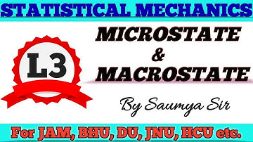 macrostate & microstate statistical mechanics for all M. Sc Entrance // IIT JAM,BHU, CUCET, HCU,CPET