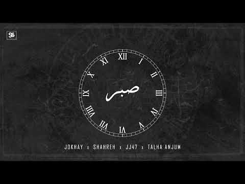 SABAR - Jokhay | Shareh | JJ47 | Talha Anjum