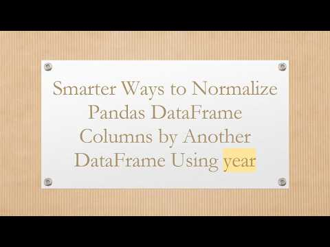 Smarter Ways to Normalize Pandas DataFrame Columns by Another DataFrame Using year