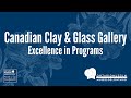 Canadian clay  glass gallery  oma awards of excellence excellence in programs