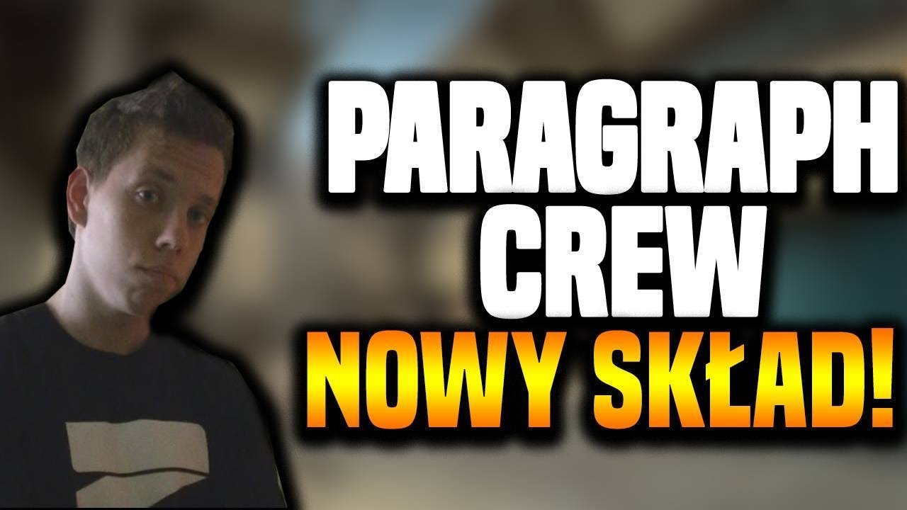 Paragraph Crew z NOWYM SKŁADEM! - TRANSFERY w CS:GO! [GOŚCINNIE: Karol