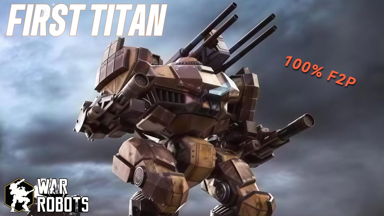 I Finally Unlocked My First TITAN as 100% F2P in War Robots!