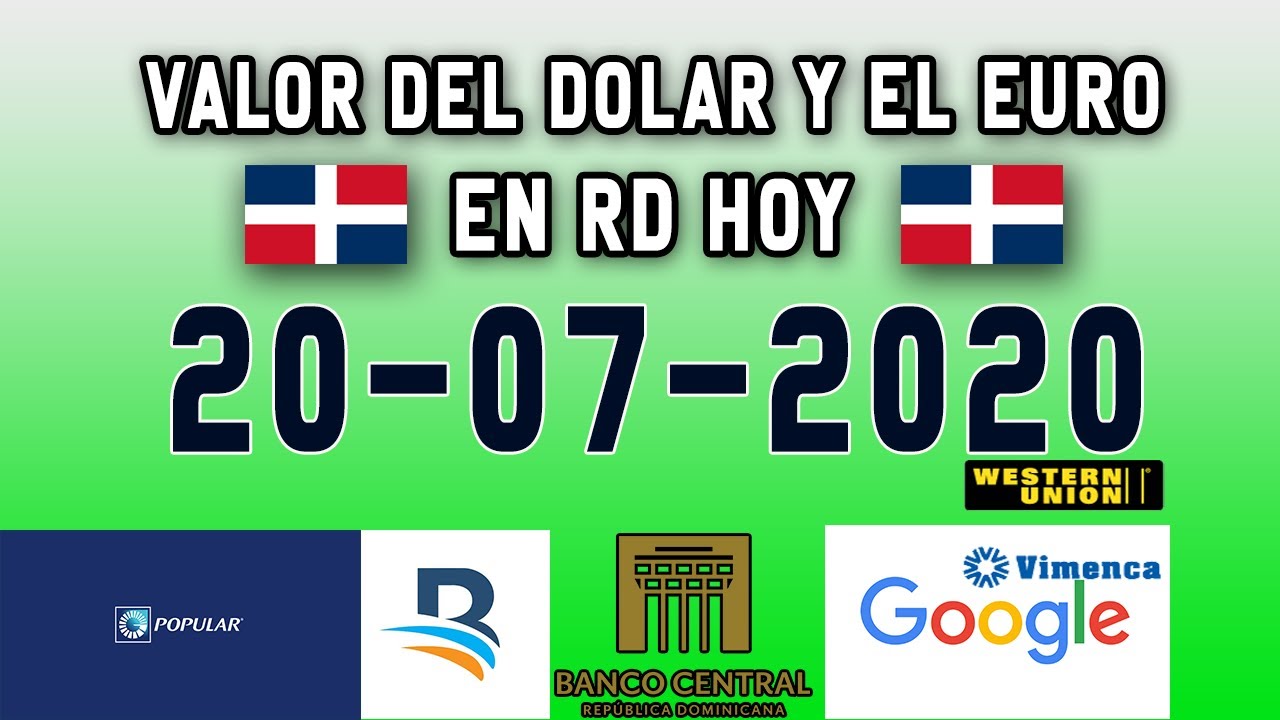 COMO ESTA EL DOLAR HOY 20 DE JULIO DEL 2020 EN RD YouTube