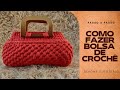 BOLSA CROCHÊ FIO MALHA fácil e rápida de fazer