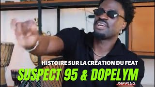 🎙️ SUSPECT 95 tells the story behind "MOYO" with DOPELYM.