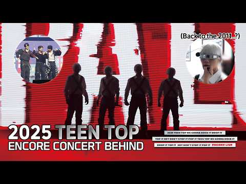 TEEN TOP(틴탑) ON AIR | 2025 틴탑위고잉락킷드랍핏탑빗헤이돈스탑잇팝잇X2 앵콜 콘서트 비하인드 | @2025 TEEN TOP ENCORE CONCERT Behind