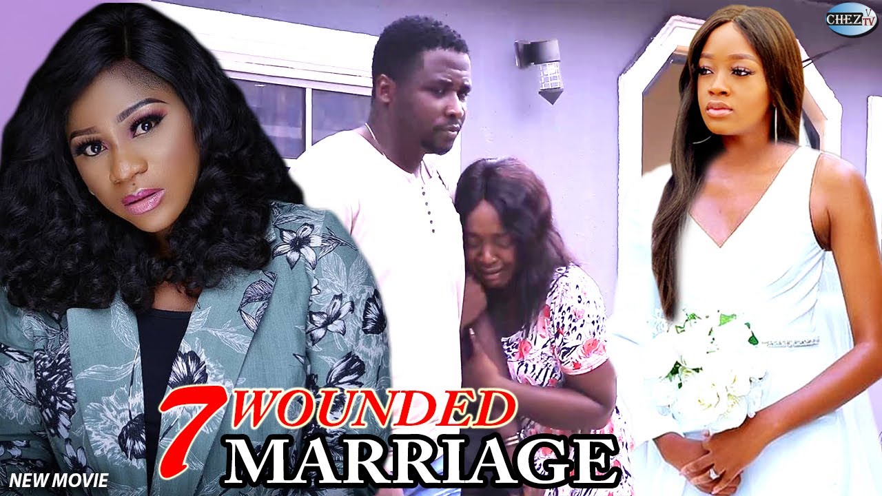 7 WOUNDED MARRIAGE (SEASON 9&10) Trending New Movie Full HD Destiny Etiko 2021 Latest Nigerian Movie