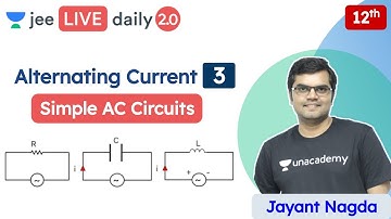 JEE: Alternating Current L3 | Phasor | Reactance | Unacademy JEE | JEE Physics | Jayant Nagda