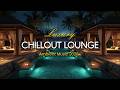 Luxury Chillout Lounge 2026 🌆 Elegant Deep House Vibes for Relaxing Nights &amp; Stylish Evenings