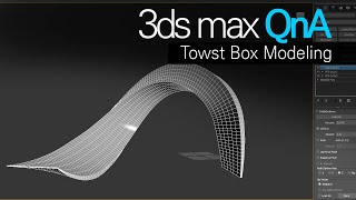 [3ds max QnA]두께가 달라지는 Twist Box 형태 Modeling?