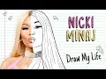 NICKI MINAJ | Draw My Life
