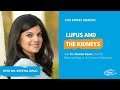 Lupus and kidney health with dr sheetal desai