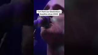 Turn Live From Glastonbury 2000! #Shorts