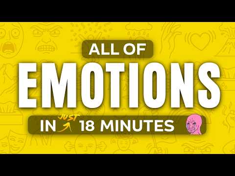 ALL OF  EMOTIONS (No BS, No Fluff) in 18  Minutes