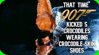 Fact Fiend - That Time James Bond Kicked 5 Crocodiles Wearing Crocodile Skin Shoes