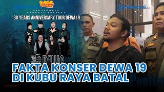 🔴 Fakta Konser Dewa 19 di Kubu Raya Batal, Tak Kantongi Izin Satgas Covid-19 Hingga Bongkar Panggung
