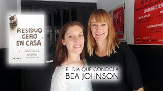 El día que conocí a Bea Johnson, autora de Residuo Cero en Casa | Zero Waste | Orgranico