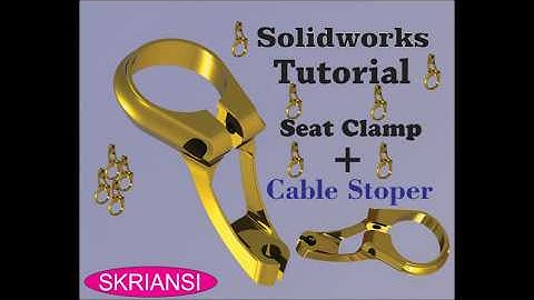 Solidworks Tutorial Seatclamp with cable Stoper