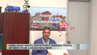 CABQ Solid Waste Department reminds people to be a good neighbor