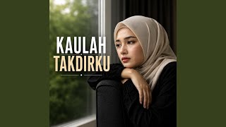 Kaulah Takdirku
