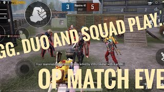 #PUBG MOBILE... insane DUO....and....#OP squad match.....😍🔥🔥😍