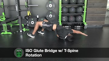 ISO Glute Bridge w: T Spine Rotation
