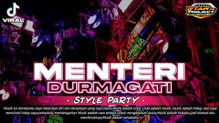 Download Lagu DJ MENTERI DURMAGATI STYLE PARTY YANG LAGI VIRAL DI TIKTOK||STAR 76 PROJECT MP3