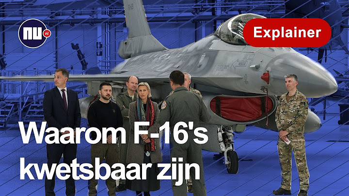 De 3 problemen met de F-16's voor Oekraïne | NU.nl | Explainer